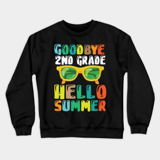 Teacher Student Goodbye 2nd Grade Hello Summer Break Days Crewneck Sweatshirt
